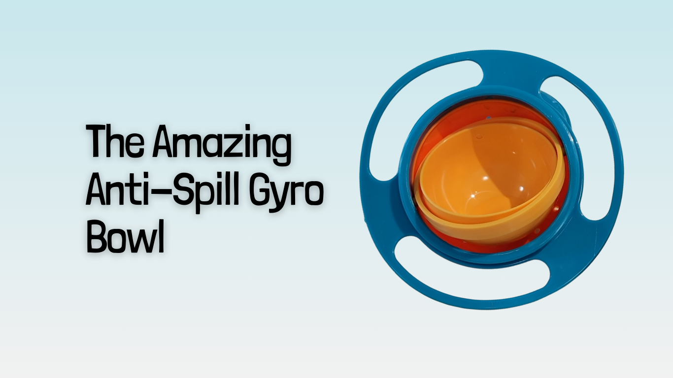 anti spill gyro baby bowl being display 